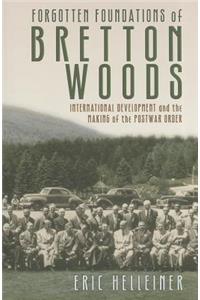 Forgotten Foundations of Bretton Woods