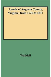 Annals of Augusta County, Virginia, from 1726 to 1871