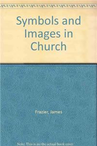 Symbols and Images in Church