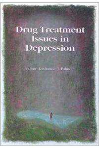 Drug Treatment Issues in Depression