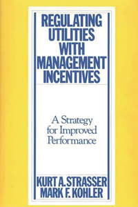 Regulating Utilities with Management Incentives