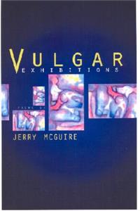 Vulgar Exhibitions