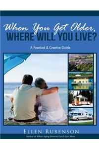 When You Get Older, Where Will You Live?