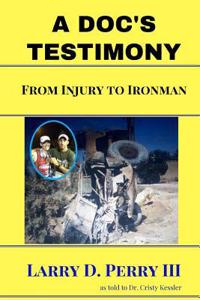 Doc's Testimony: From Injury To Ironman