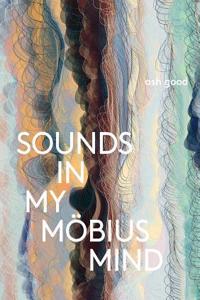 sounds in my möbius mind