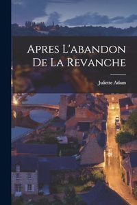 Apres l'abandon de la revanche