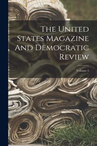 United States Magazine And Democratic Review; Volume 1