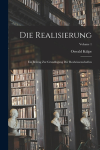 Realisierung: Ein Beitrag Zur Grundlegung Der Realwissenschaften; Volume 1