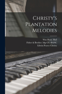 Christy's Plantation Melodies