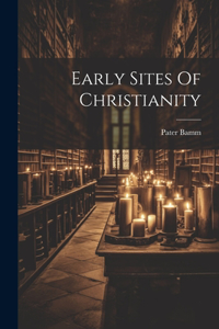 Early Sites Of Christianity