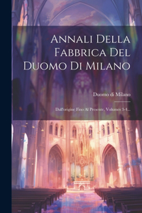 Annali Della Fabbrica Del Duomo Di Milano