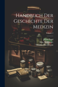 Handbuch Der Geschichte Der Medizin; Volume 2