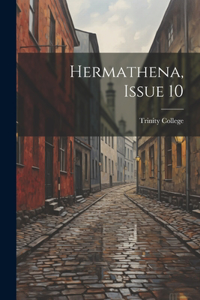 Hermathena, Issue 10
