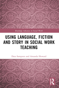 Using Language, Fiction, and Story in Social Work Education
