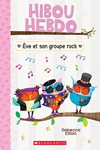 Hibou Hebdo: N° 17 - Ève Et Son Groupe Rock