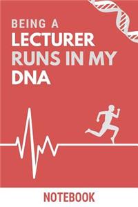 Being a Lecturer Runs In My DNA Notebook