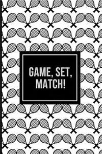 Game, Set, Match!
