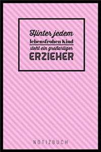 Hinter Jedem Lebensfrohen Kind Steht Ein Großartiger Erzieher: A5 52 Wochen Kalender als Geschenk - Abschiedsgeschenk für Erzieher und Erzieherinnen- Planer - Terminplaner - Kindergarten - Kita