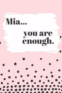 Mia You are Enough