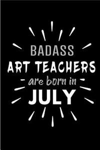Badass Art Teachers Are Born In July