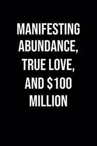 Manifesting Abundance True Love And 100 Million