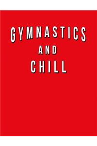 Gymnastics And Chill