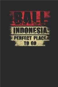 Bali Indonesia Perfect Place To Go