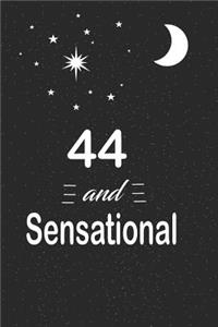 44 and sensational