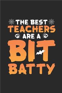 The Best Teachers Are A Bit Batty