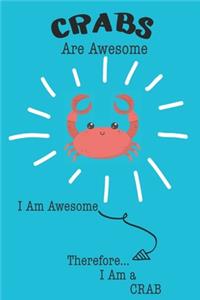 Crabs Are Awesome I Am Awesome Therefore I Am a Crab