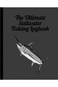 The Ultimate Saltwater Fishing Log Book