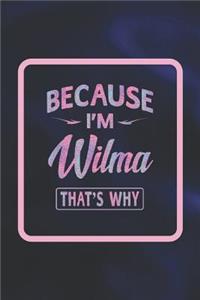 Because I'm Wilma That's Why