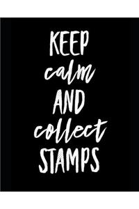 Keep Calm and Collect Stamps