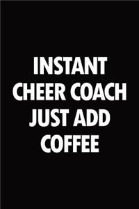 Instant Cheer Coach Just Add Coffee