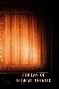 I Dream Of Musical Theater