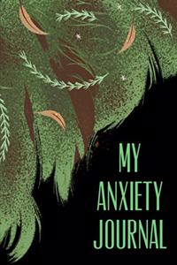 My Anxiety Journal