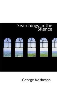 Searchings in the Silence