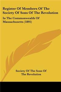 Register Of Members Of The Society Of Sons Of The Revolution