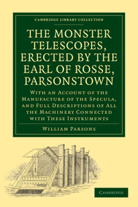 Monster Telescopes, Erected by the Earl of Rosse, Parsonstown