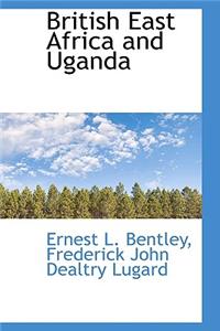 British East Africa and Uganda
