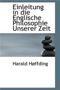 Einleitung in Die Englische Philosophie Unserer Zeit