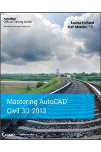 Mastering AutoCAD Civil 3D 2013
