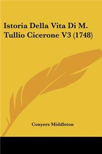 Istoria Della Vita Di M. Tullio Cicerone V3 (1748)