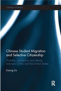 Chinese Student Migration and Selective Citizenship