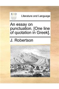 An Essay on Punctuation. [One Line of Quotation in Greek].