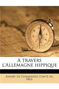 A Travers L'Allemagne Hippique
