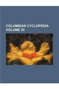 Columbian Cyclopedia Volume 25