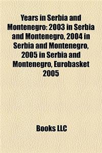 Years in Serbia and Montenegro