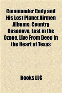 Commander Cody and His Lost Planet Airmen Albums