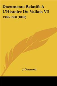 Documents Relatifs A L'Histoire Du Vallais V3